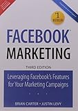 "Facebook Marketing: Leveraging Facebook's Features for Your Marketing Campaigns, 3/e"