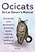 Ocicats. Ocicat Owners Manual.: Ocicats. Ocicat Owner's Manual. Ocicat cats care, personality, groom by Mr. Elliott Lang