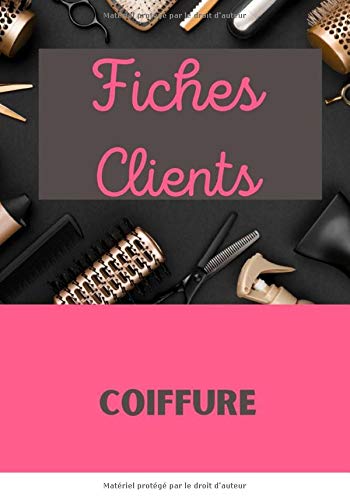 Fiches Clients Coiffure Carnet Avec 150 Fiches Clients Professionnels De La Coiffure Afin De Vous Souvenir Du Nom Prenom La Base De Cheveux A De La Date Du Prix French Edition