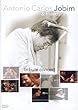 Antonio Carlos Jobim & Friends: Tribute Concert