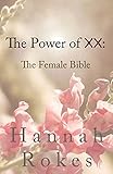 The Power of XX: The Female Bible by 