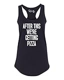 After This We're Getting Pizza Womens Racerback Tank Top