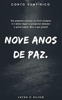 Livro Nove Anos de Paz: Conto vampírico.