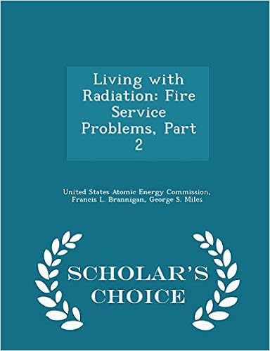 Living with Radiation: Fire Service Problems, Part 2 - Scholar's Choice Edition