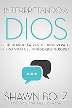Interpretando a Dios: Escuchando La Voz De Dios Para Ti Mismo Y Para El Mundo Que Te Rodea (Spanish Edition) Interpretando a Dios: Escuchando La Voz De Dios Para Ti Mismo Y Para El Mundo Que Te Rodea (Spanish Edition)