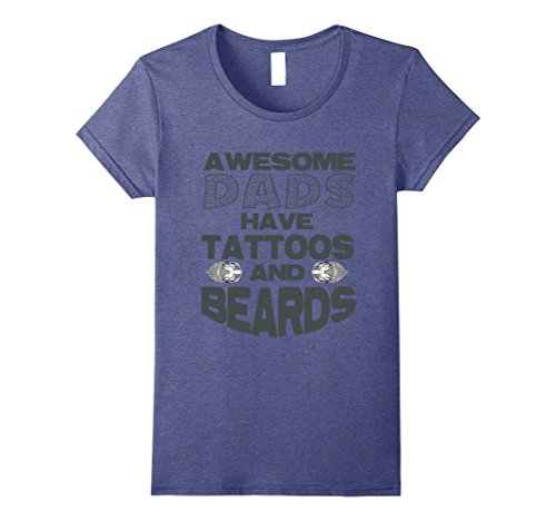 Womens Awesome Dads Have Tattoos And Beards T-Shirt XL Heather Blue