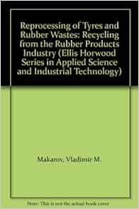Amazon Com Reprocessing Of Tyres And Rubber Wastes