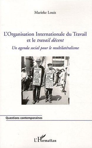 L' Organisation internationale du travail et le travail décent