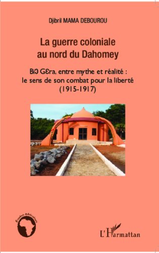 La  guerre coloniale au Nord du Dahomey