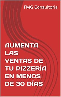 Livro AUMENTA LAS VENTAS DE TU PIZZERÍA EN MENOS DE 30 DÍAS