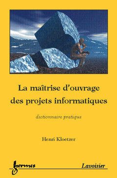 La  maîtrise d'ouvrage des projets informatiques