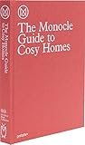 The Monocle Guide to Cosy Homes (Monocle Book Collection)