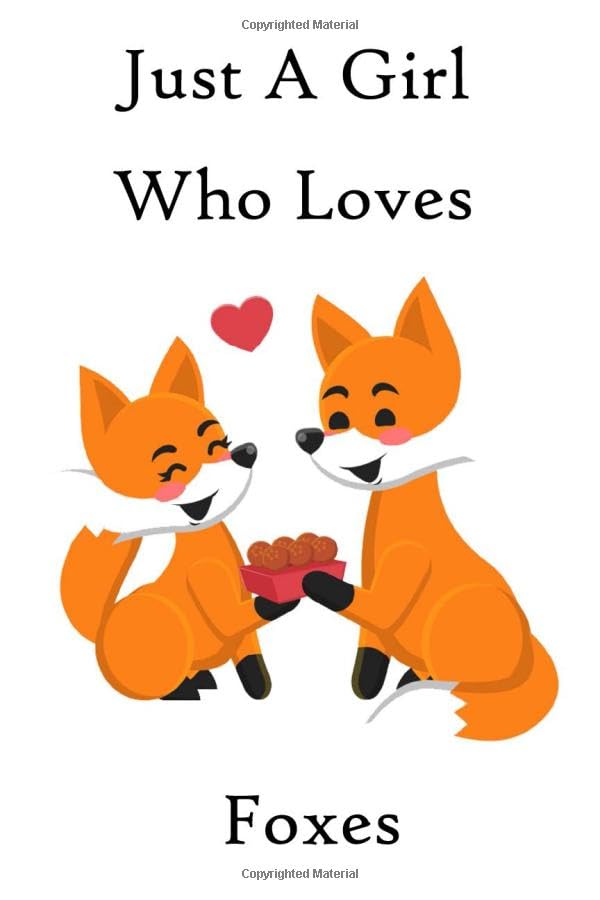 Just A Girl Who Loves Foxes: fox notebook, fox lover gifts, Blank Lined Journal Notebook, 6 x 9 Inches, 120 Lined Pages