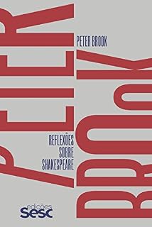 Livro Reflexões sobre Shakespeare: Peter Brook