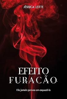 Livro Efeito Furacão: Ele jamais pensou em esquecê-la.