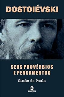 Livro DOSTOIÉVSKI: Seus provérbios e pensamentos
