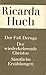 Der Fall Deruga. Der wiederkehrende Christus, Sämtlche Erzählungen (Gesammelte Werke, Band 4)