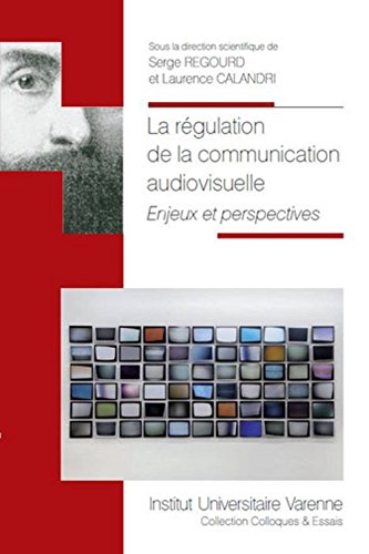 La  régulation de la communication audiovisuelle