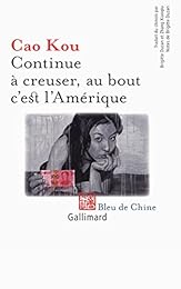 Continue à creuser, au bout c'est l'Amérique