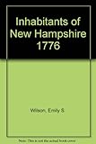 Front cover for the book Inhabitants of New Hampshire, 1776 by Emily S. Wilson