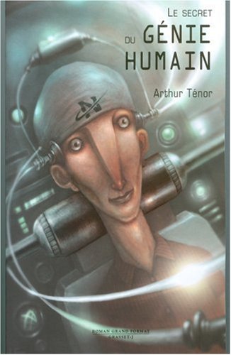 Le  secret du génie humain