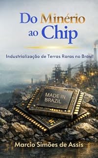 Livro Do Minério ao Chip: Industrialização de terras raras no Brasil.