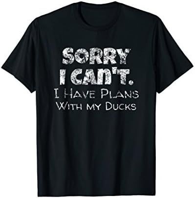 Funny Farming Shirt Sorry I Have Plans With My Ducks