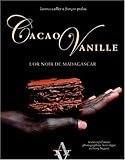 Cacao Vanille : L'or noir de Madagascar by