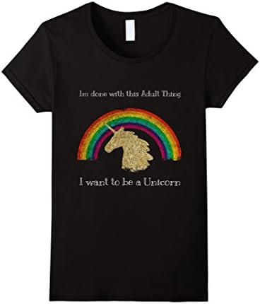 Women's Unicorn Shirt I'm done with this Adult Thing All Sizes XL Black