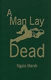 A Man Lay Dead
