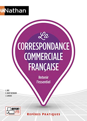 La correspondance commerciale française - (Repères pratiques N° 26) - 2018 (French Edition) by Liliane Bas, Jules Landais, Catherine Driot-Hesnard