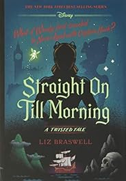 Straight On Till Morning: A Twisted Tale