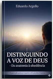 Livro Distinguindo a voz de Deus: como aprender a ouvir, reconhecer e obedecer ao Espírito Santo