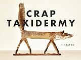 Crap Taxidermy