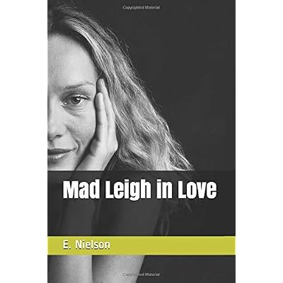 Mad Leigh in Love Mad Leigh in Love
