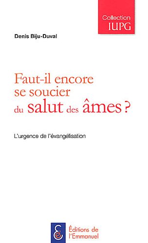 Faut-il encore se soucier du salut des âmes ?