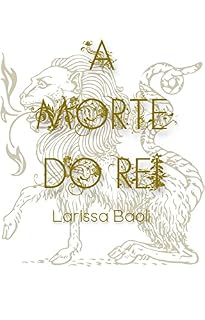 Livro A Morte do Rei (A Princesa Perdida Livro 2)