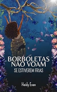 Livro Borboletas Não Voam Se Estiverem Frias