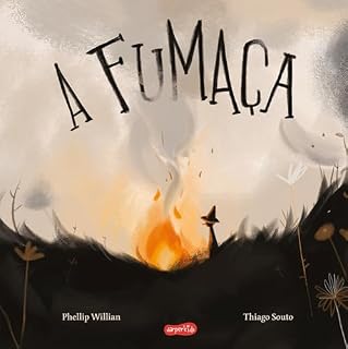 Livro A fumaça – Um livro sensível sobre o meio ambiente e o impacto das ações humanas na natureza