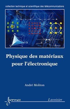 Physique des matériaux pour l'électronique