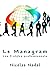 Le Managram: Les 9 styles professionnels (Volume 1) (French Edition) by Nicolas Nadal, Ludovic Lalliat