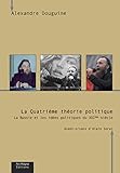 La quatrième théorie politique La Russie et les idées politiques du XXIème siècle (Heartland) (French Edition) by Alexandre Douguine