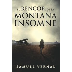 El rencor de la montaña insomne (La trilogía insomne) (Volume 1) (Spanish Edition)