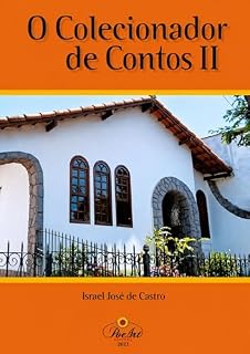 Livro O Colecionador de Contos II: Contos do cotidiano — mistério, filosofia e alma brasileira