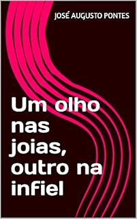Livro Um olho nas joias, outro na infiel