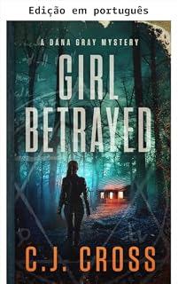 Livro Garota traída (Série Dana Gray FBI: mistério e suspense Livro 4)