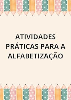 Livro Atividades Práticas para a Alfabetização