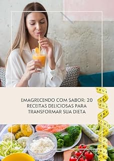 Livro Emagrecendo com Sabor: 20 Receitas Deliciosas Para Transformar Sua Dieta