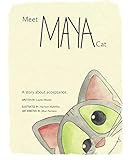 Meet Maya Cat: A story about acceptance.