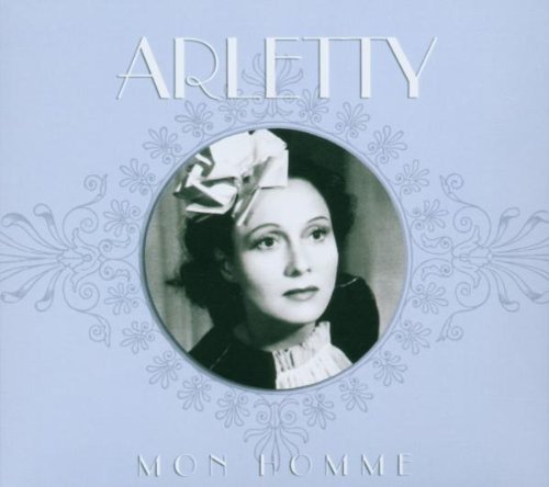 Arletty - Mon Homme By Arletty - Zortam Music